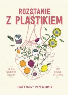 Rozstanie z plastikiem - Roldan Clara Williams, Louise Williams