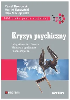 Kryzys psychiczny - Paweł Bronowski, Hubert Kaszyński, Olga Maciejewska