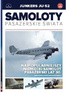 Samoloty pasażerskie świata Tom 50 Junkers JU-52 - Paweł Bodnaryk, Michał Petrykowski