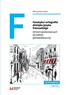 Fonetyka i ortografia dźwięku języka francuskiego - Outlet - Mieczysław Gajos