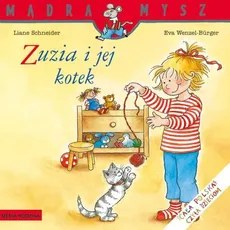 Mądra Mysz. Zuzia i jej kotek - Eva Wenzel-Burger, Liane Schneider