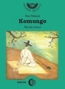 Komungo. Wybór nowel koreańskich - Outlet - Malsuk Han