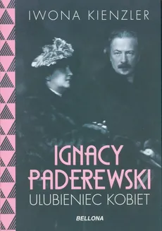Ignacy Paderewski - ulubieniec kobiet - Outlet - Iwona Kienzler