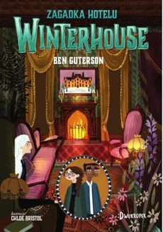 Zagadka hotelu Winterhouse Hotel Winterhouse tom 3 - Guterson Ben