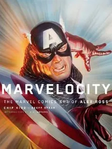Marvelocity The Marvel Comics - Chip Kidd, Alex Ross