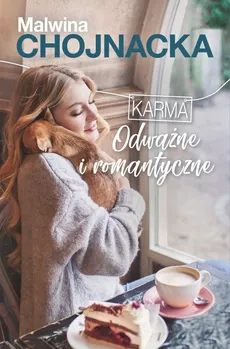 Karma Odważne i romantyczne - Malwina Chojnacka