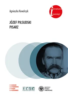 Józef Piłsudski Pisarz - Outlet - Agnieszka Kowalczyk