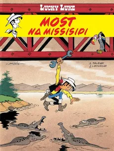 Lucky Luke Most na Missisipi - Xavier Fauche, Jean Léturgie
