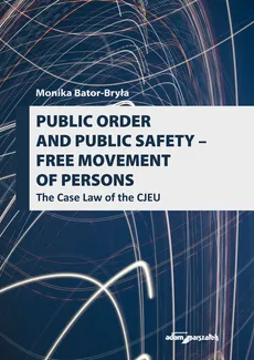 Public order and public safety - free movement of persons - Monika Bator-Bryła