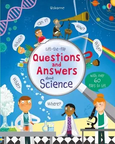 Lift-the-flap questions and answers about science - Katie Daynes
