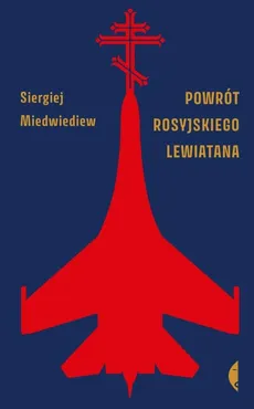 Powrót rosyjskiego Lewiatana - Outlet - Siergiej Miedwiediew