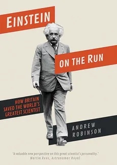 Einstein on the Run - Andrew Robinson
