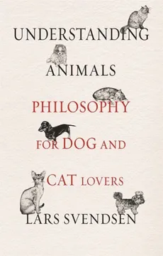 Understanding Animals - Lars Svendsen