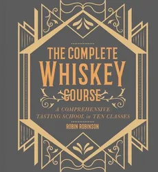 Complete Whiskey Course - Robin Robinson