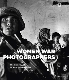 Women War Photographers - Anne-Marie Beckmann