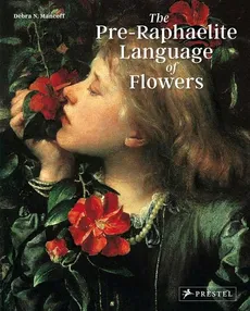 Pre-Raphaelite Language of Flowers - Mancoff Debra N.