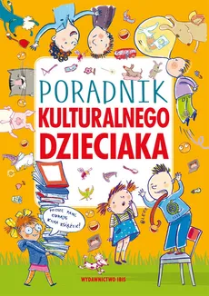 Poradnik kulturalnego dzieciaka - Outlet - Agnieszka Nożyńska-Demianiuk