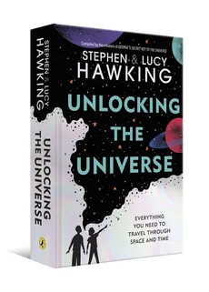 Unlocking the Universe - Lucy Hawking, Stephen Hawking