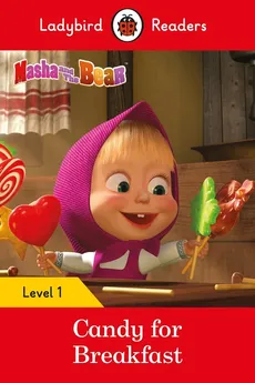 Masha and the Bear: Candy for Breakfast - Ladybird Readers Level 1 - Outlet