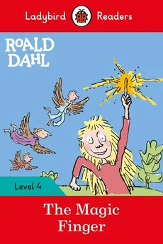 Roald Dahl: The Magic Finger - Ladybird Readers Level 4 - Outlet - Roald Dahl