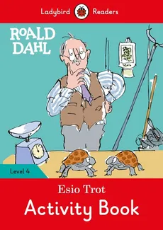 Roald Dahl: Esio Trot Activity Book - Ladybird Readers Level 4 - Outlet - Roald Dahl
