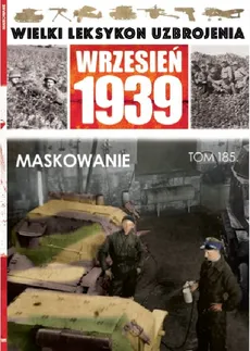Wielki Leksykon Uzbrojenia Wrzesień 1939 t.185