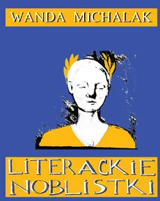 Literackie Noblistki - Outlet - Wanda Michalak
