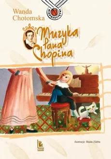 Muzyka Pana Chopina - Outlet - Wanda Chotomska