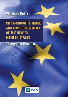Intra-Industry Trade and Competitiveness of the New EU Member States - Outlet - Wojciech Polan