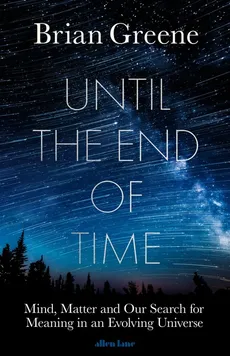 Until the End of Time - Outlet - Brian Greene