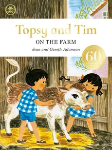 Topsy and Tim: On the Farm anniversary edition - Gareth Adamson, Jean Adamson