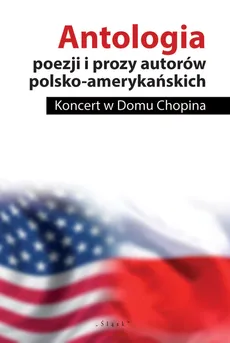 Antologia poezji i prozy autorów polsko-amerykańskich - John Guzlowski, John Minczeski