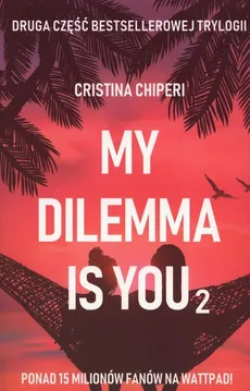 My dilemma is you 2 - Christina Chiperi
