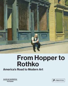 From Hopper to Rothko - Michael Philipp, Ortrud Westheider