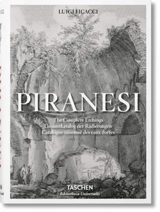 Piranesi: The Complete Etchings - Luigi Ficacci