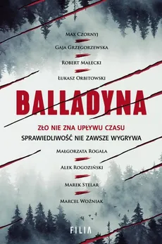 Balladyna - Max Czornyj, Gaja Grzegorzewska, Robert Małecki, Łukasz Orbitowski, Małgorzata Rogala, Al Rogoziński