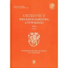 Urzędnicy Wielkiego Księstwa Litewskiego Spisy Tom IX