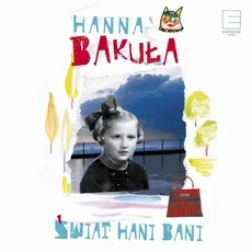 Świat Hani Bani - Hanna Bakuła