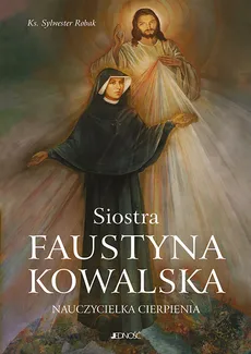 Siostra Faustyna Kowalska - Outlet - Sylwester Robak