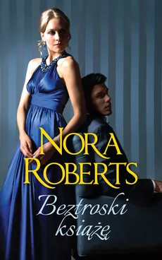 Beztroski książę - Outlet - Nora Roberts