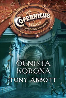 Ognista korona Dziedzictwo Kopernika - Outlet - Tony Abbott