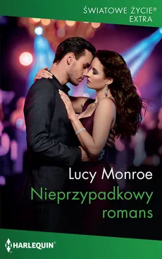 Nieprzypadkowy romans - Outlet - Lucy Monroe