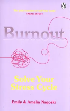 Burnout - Amelia Nagoski, Emily Nagoski