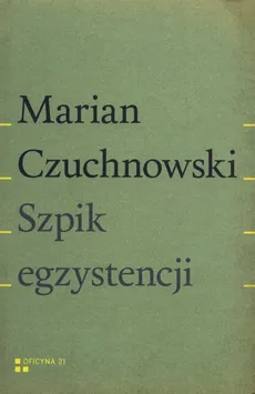 Szpik egzystencji - Outlet - Marian Czuchnowski