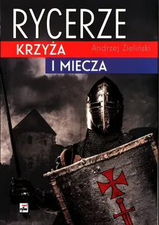 Rycerze krzyża i miecza - Outlet - Andrzej Zieliński