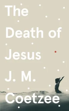 The Death of Jesus - Outlet - J.M. Coetzee