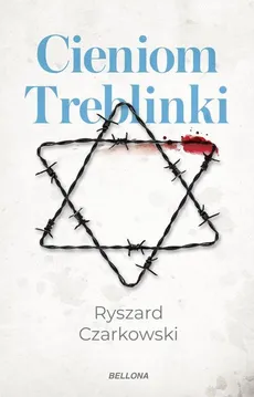 Cieniom Treblinki - Outlet - Ryszard Czarkowski