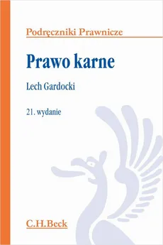 Prawo karne. Wydanie 21 - Lech Gardocki