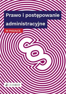 Prawo i postępowanie administracyjne w pigułce - Wioletta Żelazowska
