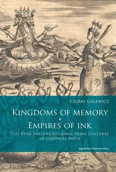 Kingdoms of memory Empires of Ink - Cezary Galewicz